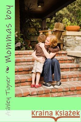 Mommas boy Tigner, Ashley E. 9781981204434 Createspace Independent Publishing Platform - książka