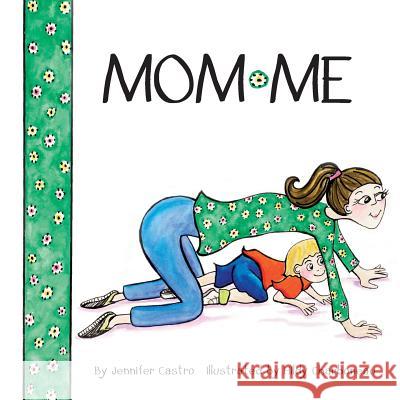 Mom*me Jennifer Louise Castro Hildy Charboneau 9780989263306 Hippowl Press - książka