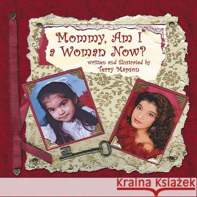 Mommy, Am I a Woman Now? Terry Mapson 9781425951849 Authorhouse - książka