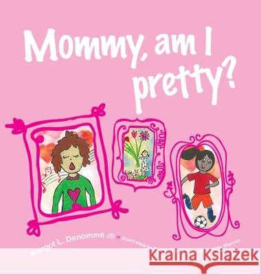 Mommy, am I pretty? Denomme, Margot L. 9780992034009 Margot Denomme - książka