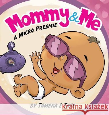 Mommy and Me: A Micro Preemie Tameka Tate Melody Gerard  9798985511376 Tameka L. Tate - książka