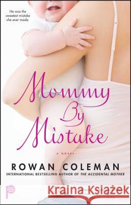 Mommy by Mistake Rowan Coleman 9781416583882 Pocket Books - książka