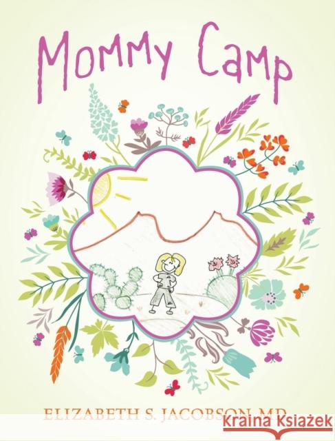 Mommy Camp Elizabeth S Jacobson, MD 9781977206954 Outskirts Press - książka