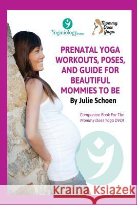 Mommy Does Yoga: Prenatal Yoga Workouts, Poses, And Guide For Beautiful Mommies To Be Pearl, Little 9781500905842 Createspace - książka