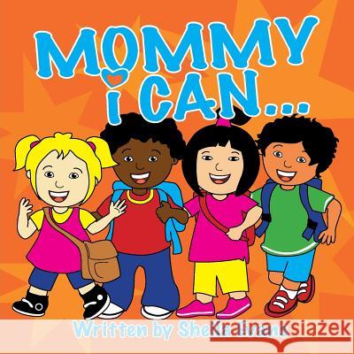 Mommy I Can... Sheila Evans J. Cecil Anderson 9780692116296 Holy Child Publications - książka