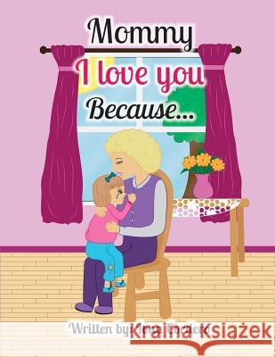 Mommy I love You Because... Cordero, Iona 9781535544276 Createspace Independent Publishing Platform - książka