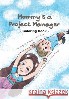 Mommy Is a Project Manager: Coloring book Brandy Patton Yoyo Chang Angie Morles 9781951486037 Fnova Publishing LLC - książka