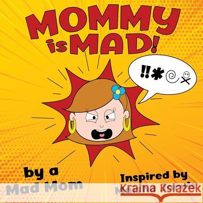 Mommy is Mad! Maisha Jarvis 9781095109809 Independently Published - książka