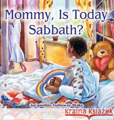 Mommy, Is Today Sabbath? (African American Edition) Jacqueline Galloway-Blake Max Stasuyk 9781479615797 Teach Services, Inc. - książka