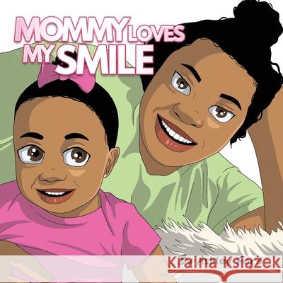 Mommy Loves My Smile Ashley Ford Robby Wilburn Kyndal Gordon 9780578721330 Ashley Ford - książka