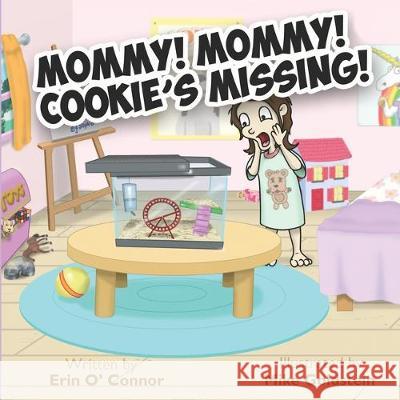 Mommy! Mommy! Cookie's Missing! Mike Goldstein Erin O'Connor 9781097374106 Independently Published - książka