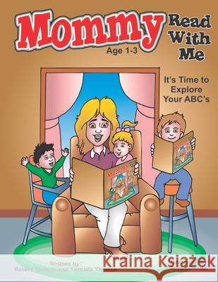 Mommy Read With Me: It's Time to Explore Your ABC's Vernada Thomas, Robert Thomas, Denis Proulx 9781078300865 Independently Published - książka