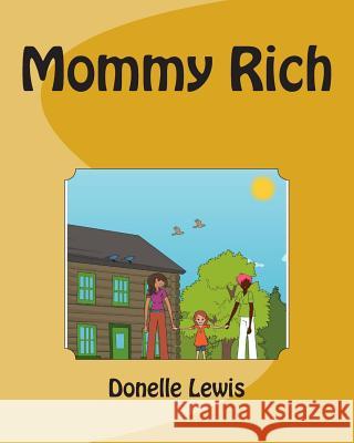 Mommy Rich Donelle Lewis 9781500522193 Createspace - książka