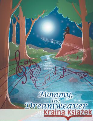 Mommy, the Dreamweaver Meri Tumanyan 9781543437126 Xlibris - książka