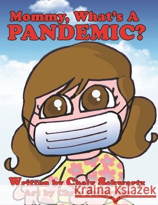 Mommy what's a Pandemic? Chely Schwartz 9780578694153 Stely Publishing - książka