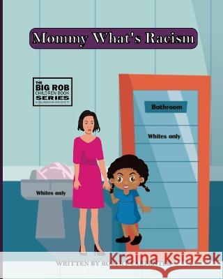 Mommy What's Racism Robert Carpenter   9781087992433 IngramSpark - książka