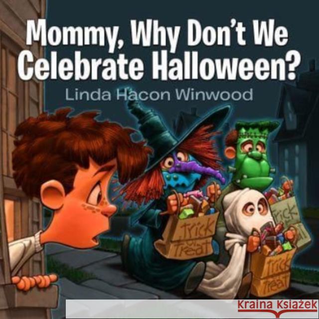 Mommy, Why Don't We Celebrate Halloween? Linda Winwood 9780768407716 Destiny Image Incorporated - książka