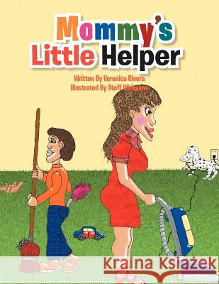 Mommy's Little Helper Veronica Rivera 9781469190266 Xlibris Corporation - książka