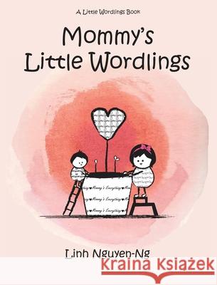 Mommy's Little Wordlings Linh Nguyen-Ng Linh Nguyen-Ng 9781732327504 Prose & Concepts - książka