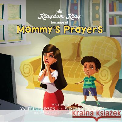 Mommy's Prayers: A Mother's Prayer MS Valerie D. Johnson MS Winter a. McMannen MS Kersly Potter 9780692692042 Valerie Winter Publishing - książka