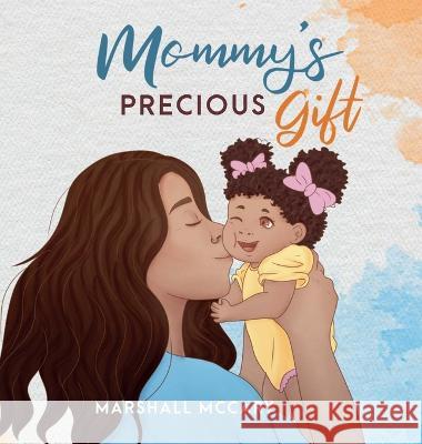 Mommy's Precious Gift Marshall M McCary Natalia Junqueira  9798218003913 Marshall McCary - książka