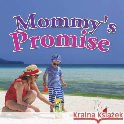 Mommy's Promise M. Ladybug 9781496925312 Authorhouse - książka