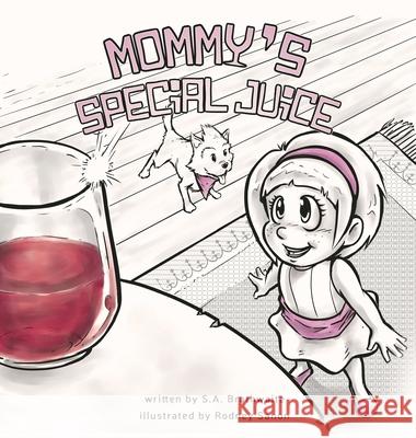 Mommy's Special Juice S. a. Brathwaite Rodney Sanon 9780578892207 S.A. Brathwaite - książka