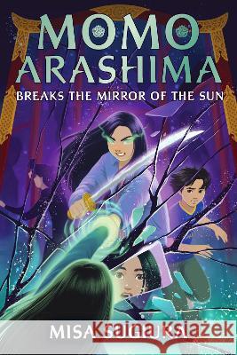 Momo Arashima Breaks the Mirror of the Sun Misa Sugiura 9780593564110 Labyrinth Road - książka