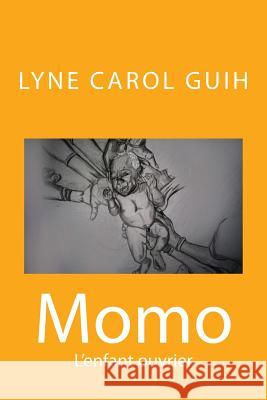 Momo: L'Enfant Ouvrier Carol Guihi Romuald Komon Moussa Cisse 9781507861103 Createspace - książka