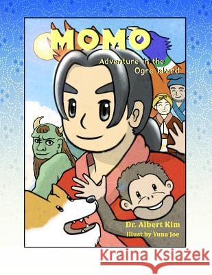 Momo: The adventure in Ogre Island Joe, Yuna 9781541219304 Createspace Independent Publishing Platform - książka