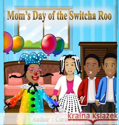 Mom's Day of the Switcha Roo Young 9781943284818 A2z Books, LLC - książka