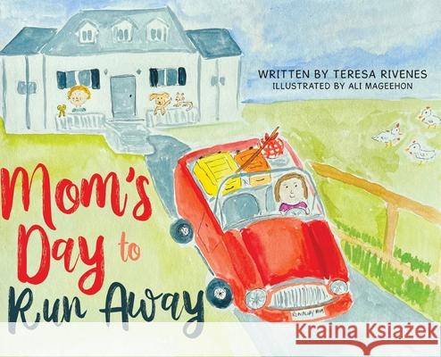 Mom's Day to Run Away Teresa Rivenes 9781961266049 Booklocker.com - książka