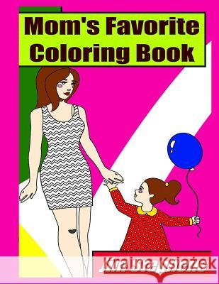 Mom's Favorite Coloring Book Jim Stephens 9781684111541 Revival Waves of Glory Ministries - książka