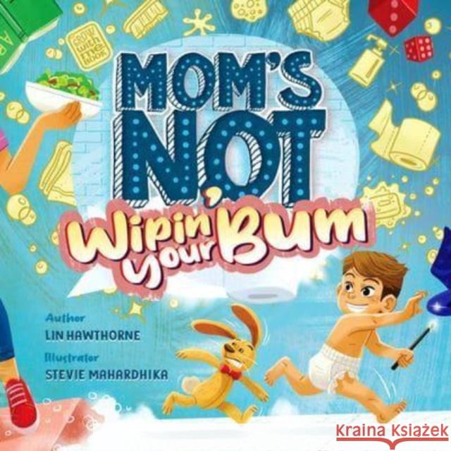 Mom's Not Wipin' Your Bum Lin Hawthorne 9798985266801 Three Plus One Publishing - książka