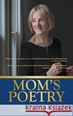 Mom's Poetry Kathleen Dunleavy 9781953048653 Writers Branding LLC - książka