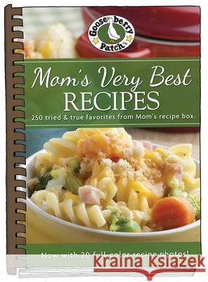 Mom's Very Best Recipes: Updated with More Than 20 Mouth-Watering Photos! Gooseberry Patch 9781620932285 Gooseberry Patch - książka