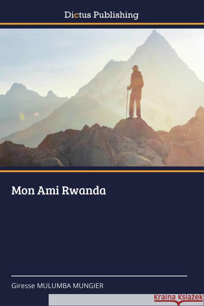 Mon Ami Rwanda MULUMBA MUNGIER, Giresse 9786202479257 Dictus Publishing - książka