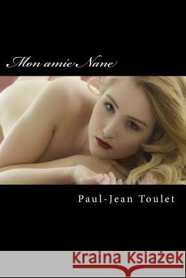 Mon amie Nane Toulet, Paul-Jean 9781535395700 Createspace Independent Publishing Platform - książka