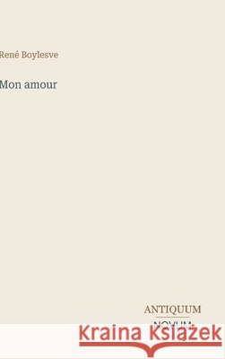 Mon amour Ren? Boylesve 9783387425239 Antiquum Novum Verlag - książka