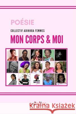 Mon corps & moi Mona Tayara, Christelle Nguéping, Editions Adinkra 9789956373369 Adinkra Sarl - książka