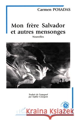 Mon fr?re Salvador et autres mensonges (Nouvelles)                                          9782738434234 Editions L'Harmattan - książka