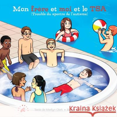 Mon frère et moi et le TSA Clark, Marilyn 9781772225853 Apprentissage Illimite - książka