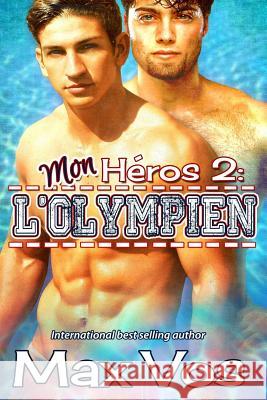 Mon Heros: L' Olympien MR Max Vos A. J. Corza Benedicte Girault 9781533306357 Createspace Independent Publishing Platform - książka