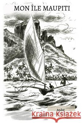 Mon île Maupiti Tahiti, Api 9782491152239 API Tahiti - książka