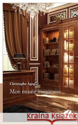 Mon mus?e imaginaire Christophe Agogu? 9782754735186 Du Pantheon - książka