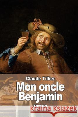Mon oncle Benjamin Tillier, Claude 9781514178249 Createspace - książka