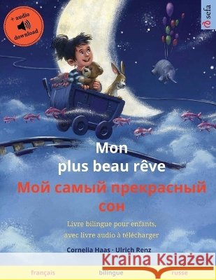 Mon plus beau rêve - Мой самый прекрасный Haas, Cornelia 9783739963761 Sefa Verlag - książka