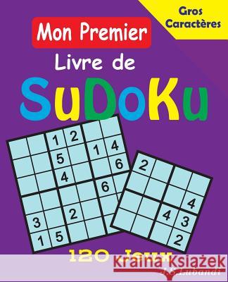 Mon Premier Livre de Sudoku J. S. Lubandi 9781544736648 Createspace Independent Publishing Platform - książka
