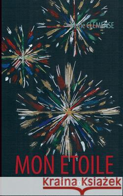 Mon étoile: Csillagom Clemense, Marie 9782322035823 Books on Demand - książka