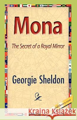 Mona Georgie Sheldon 9781421893372 1st World Library - książka